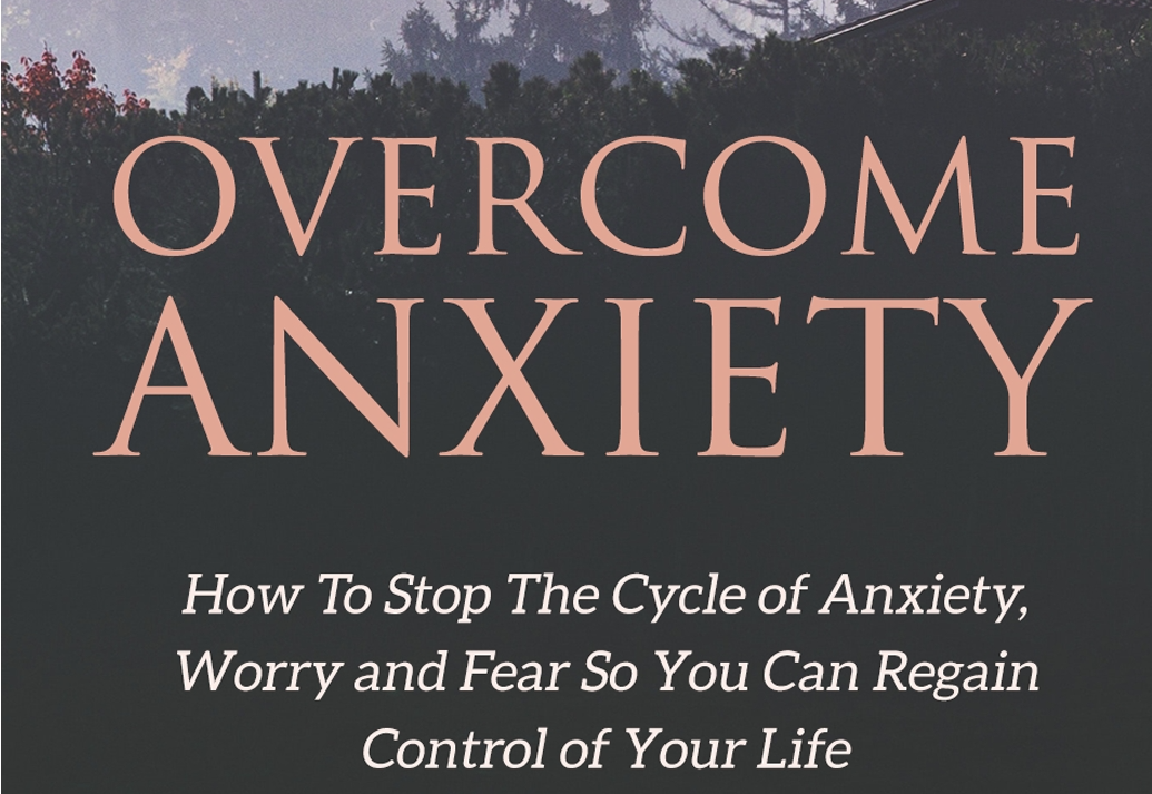 Conquer Anxiety Naturally